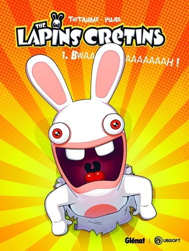 The lapins crétins Tome 1 : Bwaaaaaaaaaah !