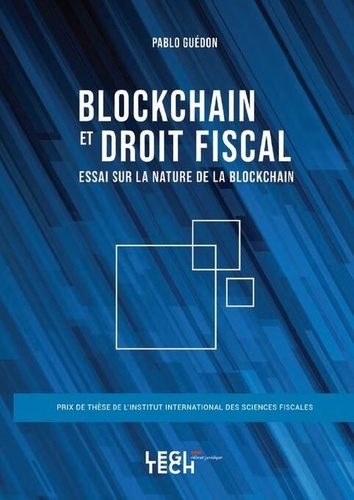 Blockchain et droit fiscal. Essai sur la nature de la blockchain