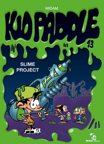 Kid Paddle Tome 13 : Slime project