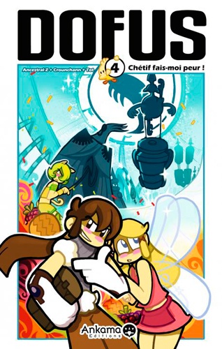 Dofus Tome 4 : Chétif fais-moi peur !