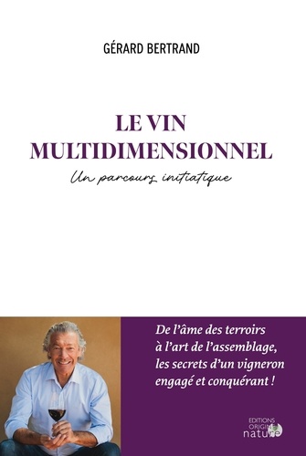 Le vin multidimensionnel. Un parcours initiatique