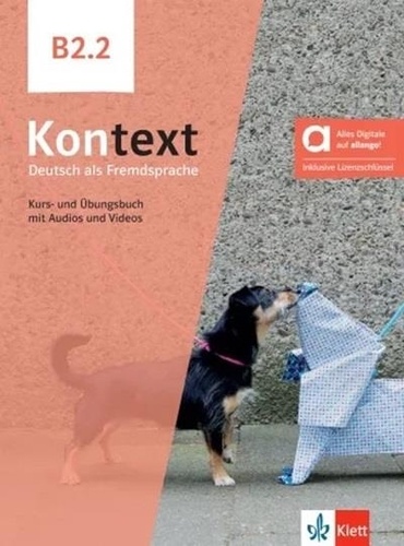 Kontext B2.2. Livre + cahier de l'élève hybride, Edition en allemand