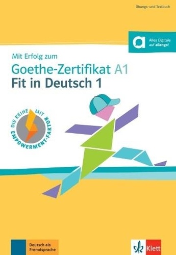 Mit Erfolg zum Goethe-Zertifikat A1. Fit in Deutsch 1
