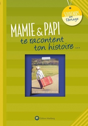 Mamie & papi te racontent ton histoire