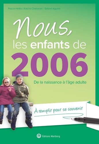 Nous, les enfants de 2006. De la naissance à l'âge adulte