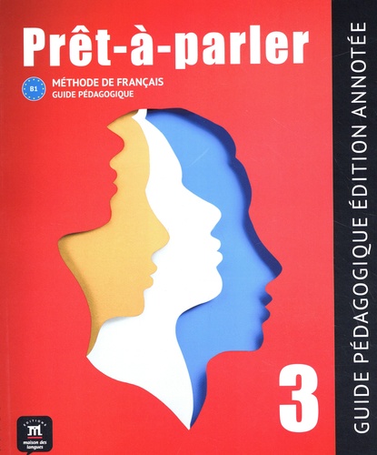 Prêt-à-parler 3 B1. Guide pedagogique