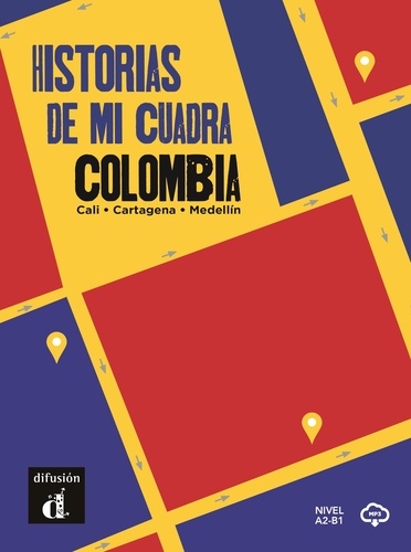 Historias de mi cuadra Colombia. Cartagena-Cali-Medellín, Edition, Edition en espagnol