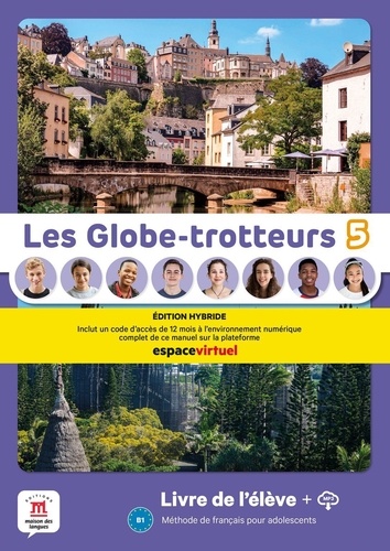 Les Globe-Trotteurs 5 . Livre de l´élève. Edition hybride