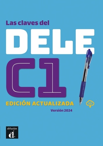 Las claves del DELE C1. Edition 2024. Edition en espagnol