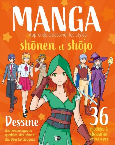 Manga. Apprends à dessiner les styles shonen et shojo