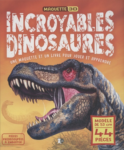 Incroyables dinosaures. Une maquette et un livre pour jouer et apprendre