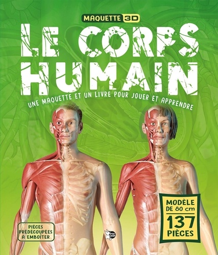 Le corps humain. Une maquette et un livre pour jouer et apprendre