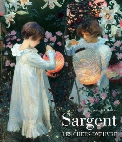 Sargent. Les chefs-d'oeuvre