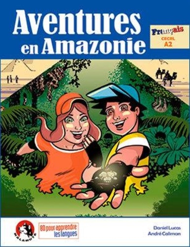 Aventures en Amazonie. Bandes dessinées pour apprendre les langues