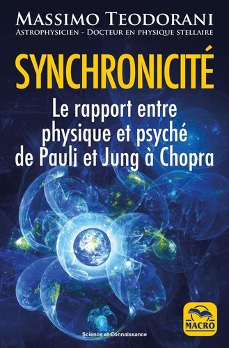 Synchronicité. Le rapport entre physique et psyché de Pauli et Jung à Chopra, 4e édition