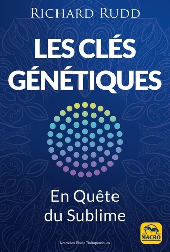 Les clés génétiques. En Quête du Sublime