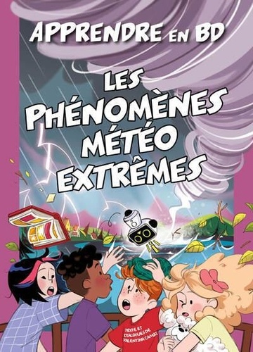 Les phénomènes météo extrêmes. Apprendre en BD