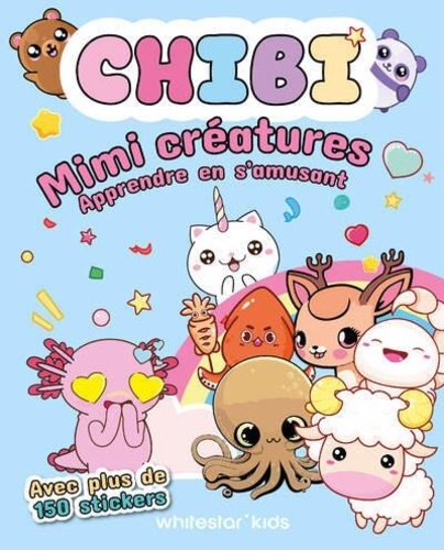 Mimi créatures. Apprendre en s'amusant. Avec plus de 150 stickers