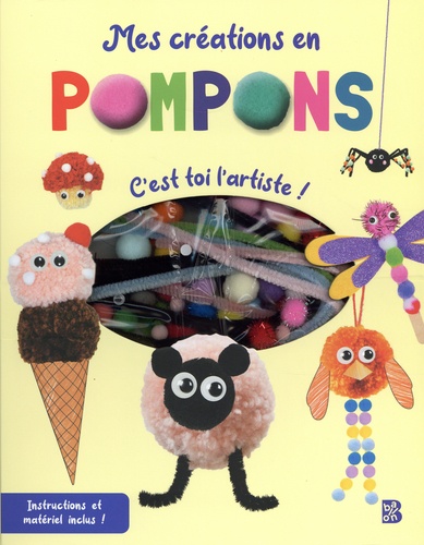 Mes créations en pompons. C'est toi l'artiste ! Instuctions et matériel inclus !