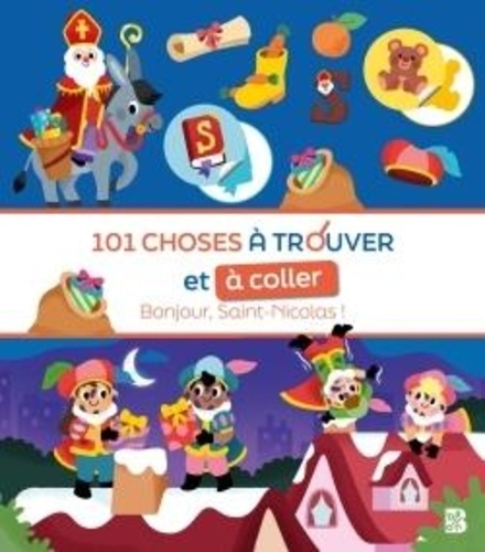 Bonjour, Saint-Nicholas ! 101 choses à trouver et à coller