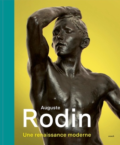 Rodin. Une Renaissance moderne