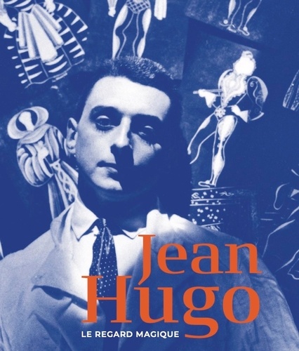 Jean Hugo, le regard magique