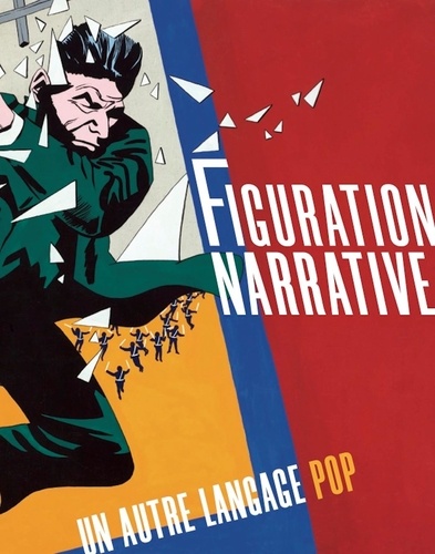 Figuration narrative. Un autre langage pop