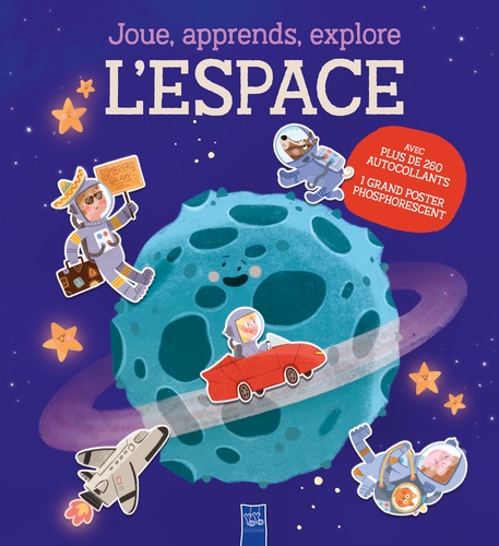 L'espace. Prêt(e) pour le décollage ? - Avec plus de 260 autocollants et 1 grand poster phosphorescent