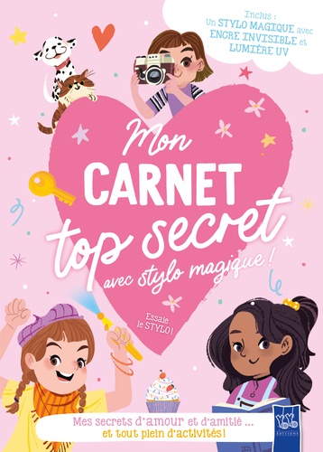 Mon carnet top secret avec stylo magique !. Mes secrets d'amour et d'amitié... et tout plein d'activités !