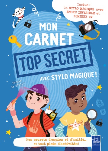 Mon carnet top secret avec stylo magique ! Mes secrets d'espion et d'amitié... et tout plein d'activités !