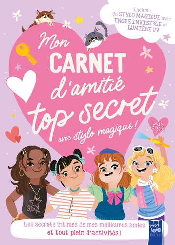 Mon carnet d'amitié top secret avec stylo magique ! Les secrets intimes de mes meilleurs amies et tout plein d'activités !