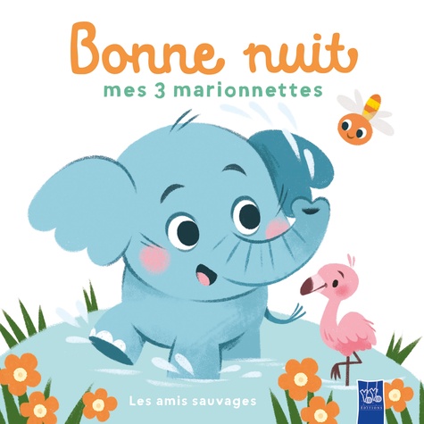 Les animaux sauvages. Bonne nuit mes 3 marionnettes