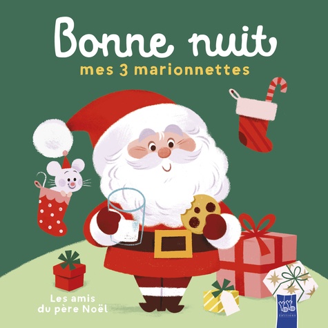 Les amis du pére Noël. Avec 3 marionnettes à doigt