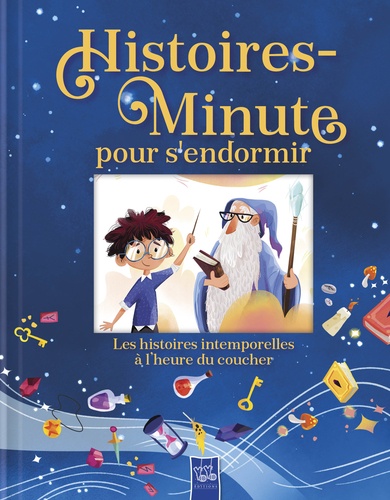 L'apprenti sorcier et autres histoires intemporelles. Histoires-minute pour s'endormir