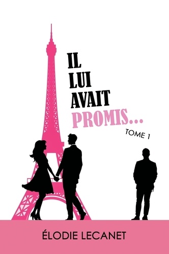 Il lui avait promis? Tome 1