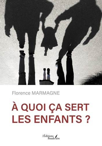 A quoi ça sert les enfants ?