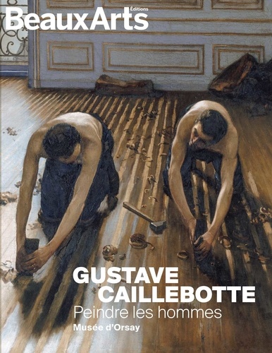 Gustave Caillebotte. Peindre les hommes