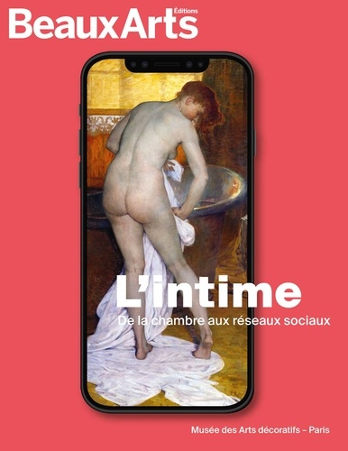 L’intime. De la chambre aux réseaux sociaux