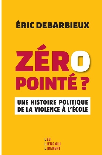 Zéro pointé ? Une histoire politique de la violence à l'école