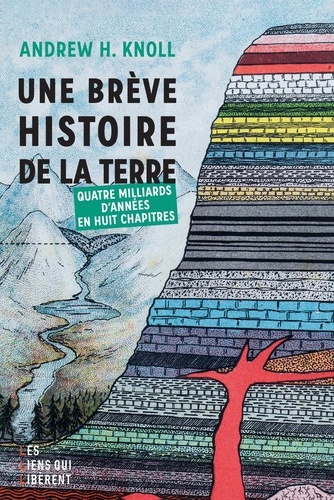 La brève histoire de la terre. Qautre milliards d'années en huit chapitres