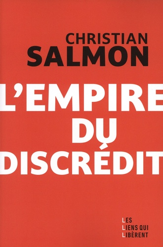 L'empire du discrédit