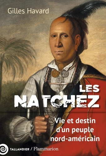 Les Natchez. Une histoire coloniale de la violence