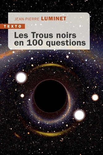 Les Trous noirs en 100 questions