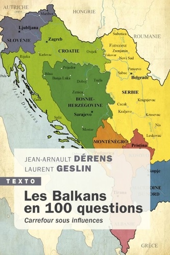 Les Balkans en 100 questions. Carrefour sous influences