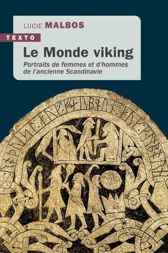 Le Monde viking. Portraits de femmes et d’hommes de l’ancienne Scandinavie