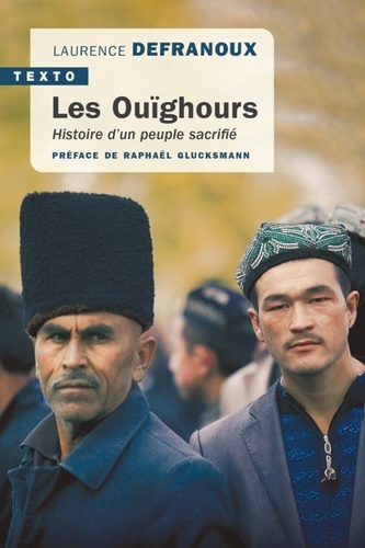 Les Ouïghours. Histoire d'un peuple sacrifié