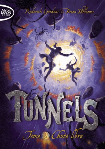 Tunnels Tome 3 : Chute libre