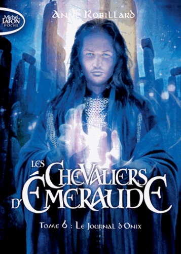 Les Chevaliers d'Emeraude Tome 6 : Le journal d'Onyx