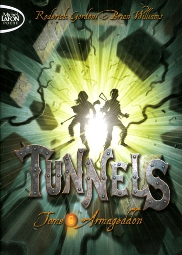 Tunnels Tome 6 : Armageddon