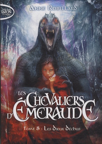 Les Chevaliers d'Emeraude Tome 8 : Les dieux déchus